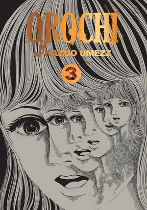 Orochi: The Perfect Edition, Vol. 3 de Kazuo Umezz