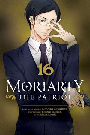 Moriarty the Patriot, Vol. 16 de Ryosuke Takeuchi