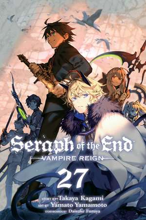 Seraph of the End, Vol. 27: Vampire Reign de Takaya Kagami