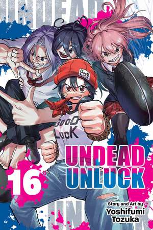 Undead Unluck, Vol. 16 de Yoshifumi Tozuka