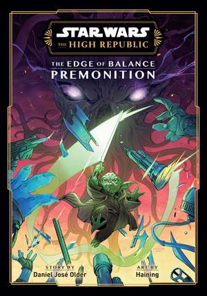 Star Wars: The High Republic: The Edge of Balance—Premonition de Daniel José Older