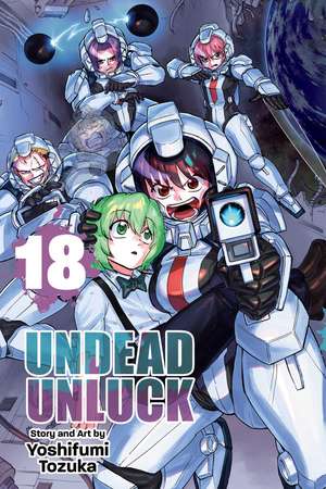 Undead Unluck, Vol. 18 de Yoshifumi Tozuka