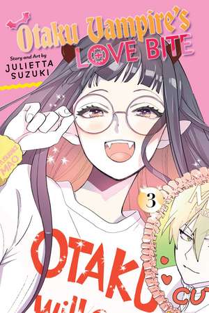 Otaku Vampire's Love Bite, Vol. 3 de Julietta Suzuki