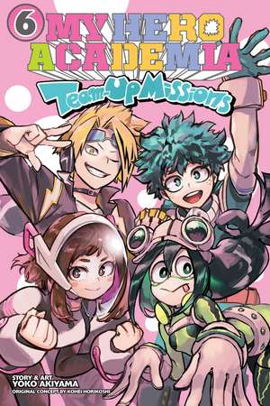 My Hero Academia: Team-Up Missions, Vol. 6 de Kohei Horikoshi