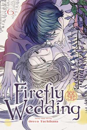 Firefly Wedding, Vol. 6 de Oreco Tachibana
