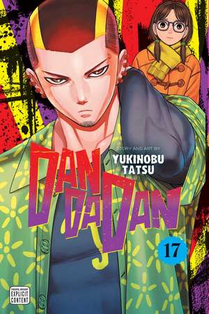 Dandadan, Vol. 17 de Yukinobu Tatsu