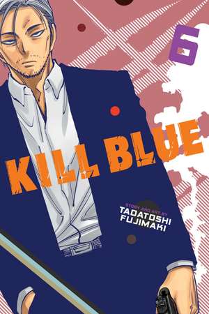 Kill Blue, Vol. 6 de Tadatoshi Fujimaki