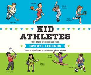 Kid Athletes: True Tales of Childhood from Sports Legends de David Stabler