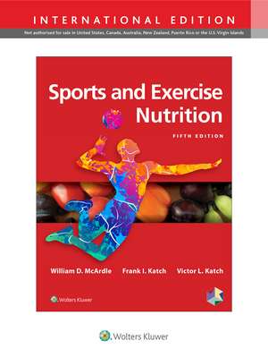 Sports and Exercise Nutrition de William D. McArdle PhD