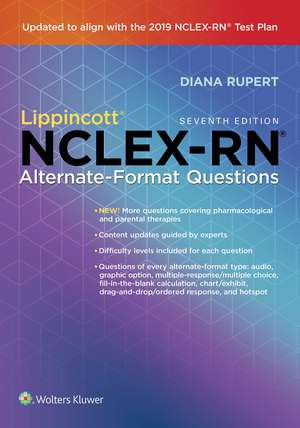 Lippincott NCLEX-RN Alternate-Format Questions de Diana Rupert BSN, MSN