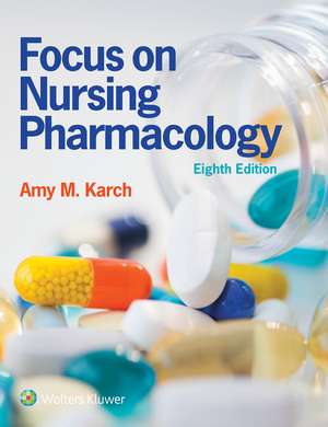 Lippincott CoursePoint Enhanced for Karch's Focus on Nursing Pharmacology de Amy M. Karch MSN, RN