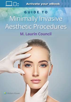 Guide to Minimally Invasive Aesthetic Procedures de Dr. M. Laurin Council