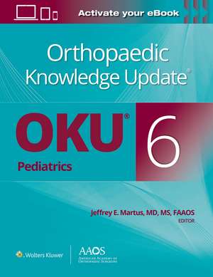 Orthopaedic Knowledge Update® Pediatrics 6 Print + Ebook de Jeffrey E. Martus MD, MS