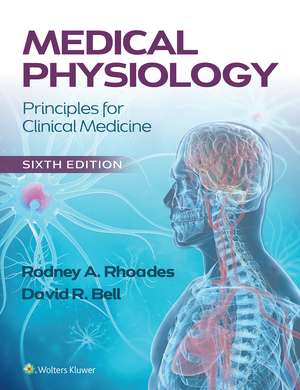 Medical Physiology: Principles for Clinical Medicine de Rodney A. Rhoades PhD