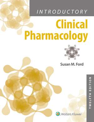 Introductory Clinical Pharmacology de Susan M Ford