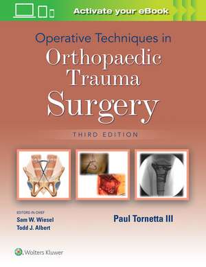 Operative Techniques in Orthopaedic Trauma Surgery de Paul Tornetta, III MD