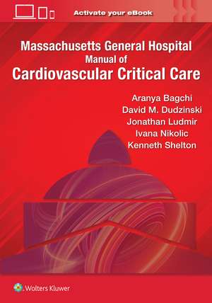 Massachusetts General Hospital Manual of Cardiovascular Critical Care de Aranya Bagchi