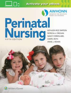 AWHONN's Perinatal Nursing de Kathleen Rice Simpson PhD, RNC, FAAN