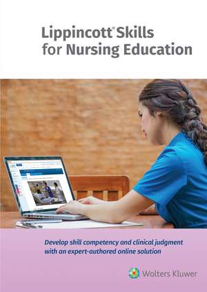 Lippincott Skills for Nursing Education: Taylor’s Clinical Nursing Skills Collection de Pamela B Lynn EdD, MSN, RN