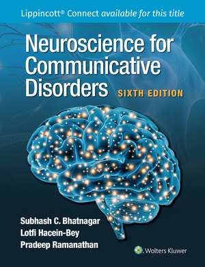 Neuroscience for Communicative Disorders de Subhash C. Bhatnagar PhD