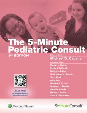 5-Minute Pediatric Consult de Michael Cabana MD, MPH