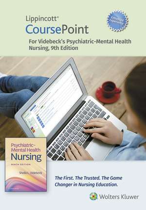 Lippincott CoursePoint Enhanced for Videbeck's Psychiatric-Mental Health Nursing de Sheila L. Videbeck RN, MS