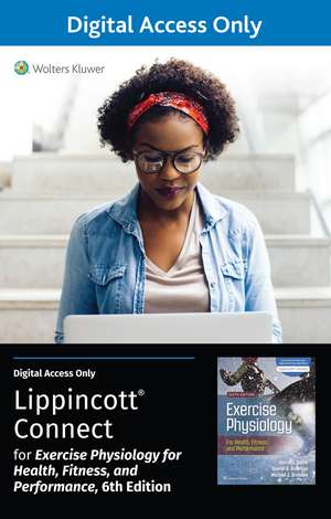 Exercise Physiology for Health Fitness and Performance 6e Lippincott Connect Standalone Digital Access Card de Denise Smith