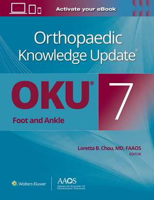 Orthopaedic Knowledge Update®: Foot and Ankle 7 Print + Ebook de Loretta B. Chou MD