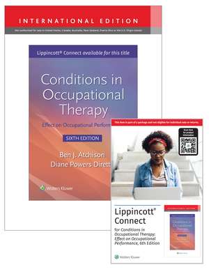 Conditions in Occupational Therapy: Effect on Occupational Performance 6e Lippincott Connect International Edition Print Book and Digital Access Card Package de Ben Atchison MEd, OTR, FAOTA