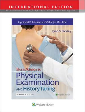 Bates' Guide To Physical Examination and History Taking 13e with Videos Lippincott Connect International Edition Print Book and Digital Access Card Package de Lynn S. Bickley MD, FACP