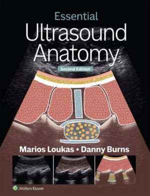 Essential Ultrasound Anatomy de Marios Loukas MD, PhD