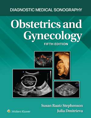 Diagnostic Medical Sonography: Obstetrics and Gynecology 5e Lippincott Connect Print Book and Digital Access Card Package de Susan Stephenson