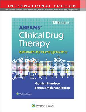 Abrams' Clinical Drug Therapy: Rationales for Nursing Practice de Geralyn Frandsen EdD, RN