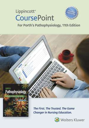 Lippincott CoursePoint Enhanced for Porth's Pathophysiology de Tommie Norris