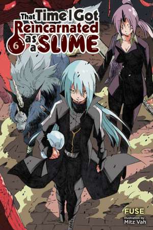 That Time I Got Reincarnated as a Slime, Vol. 6 (Light Novel) de Fuse