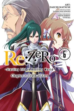 RE: Zero -Starting Life in Another World-, Chapter 3: Truth of Zero, Vol. 6 (Manga) de Tappei Nagatsuki