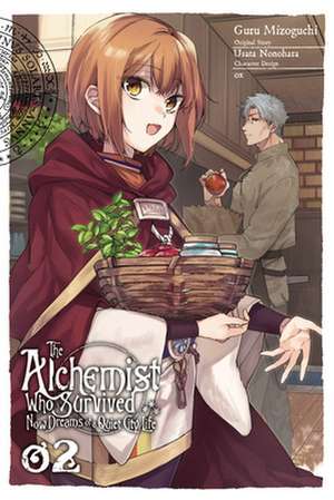 The Alchemist Who Survived Now Dreams of a Quiet City Life, Vol. 2 (manga) de Erin Husson