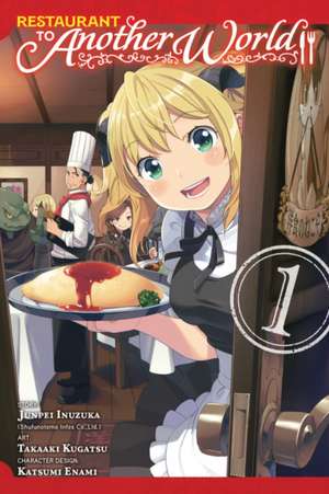 Restaurant to Another World, Vol. 1 de Junpei Inuzuka