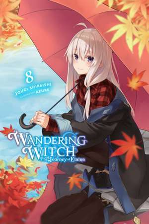 Wandering Witch: The Journey of Elaina, Vol. 8 (Light Novel) de Jougi Shiraishi