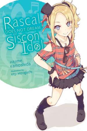 Rascal Does Not Dream of Siscon Idol (light novel) de Hajime Kamoshida