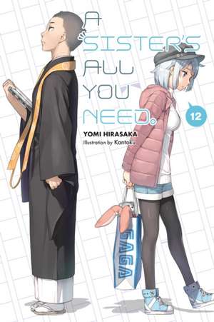 A Sister's All You Need., Vol. 12 (Light Novel) de Yomi Hirasaka