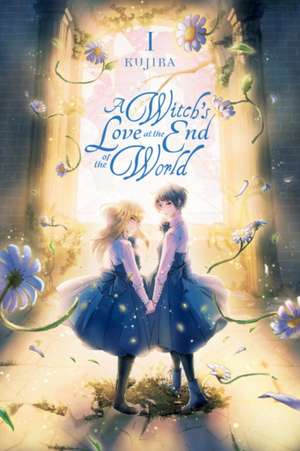 A Witch's Love at the End of the World, Vol. 1 de Kujira