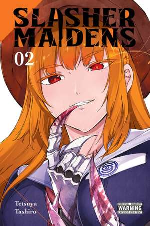 Slasher Maidens, Vol. 2 de Tetsuya Tashiro