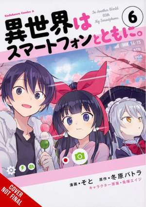 In Another World with My Smartphone, Vol. 6 (manga) de Patora Fuyuhara