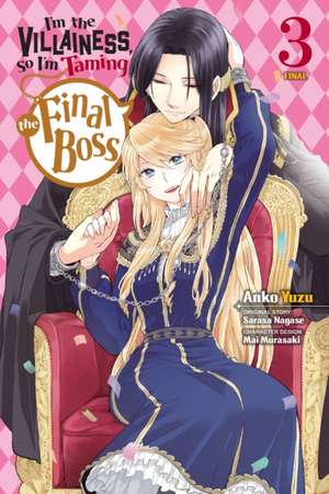 I'm the Villainess, So I'm Taming the Final Boss, Vol. 3 (Manga) de Sarasa Nagase