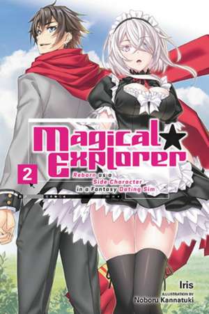 Magical Explorer, Vol. 2 (Light Novel) de Iris