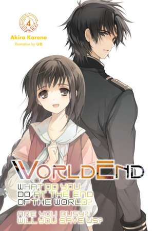 Worldend: What Do You Do at the End of the World? Are You Busy? Will You Save Us?, Vol. 4 de Akira Kareno