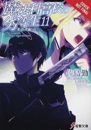 The Irregular at Magic High School, Vol. 11 (Light Novel) de Tsutomu Sato