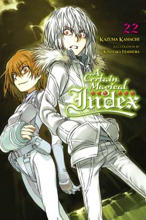 A Certain Magical Index, Vol. 22 (light novel) de Kazuma Kamachi