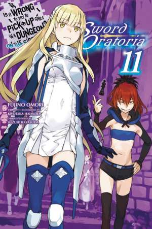 Is It Wrong to Try to Pick Up Girls in a Dungeon? on the Side: Sword Oratoria, Vol. 11 (Light Novel) de Fujino Omori